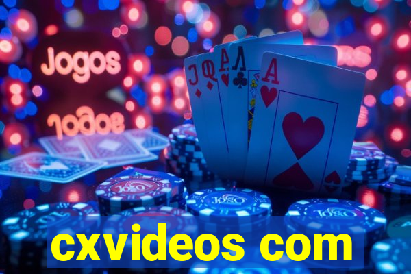 cxvideos com