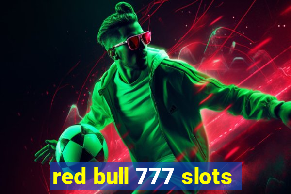 red bull 777 slots