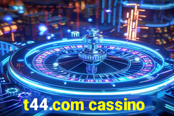 t44.com cassino