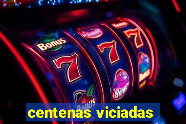 centenas viciadas