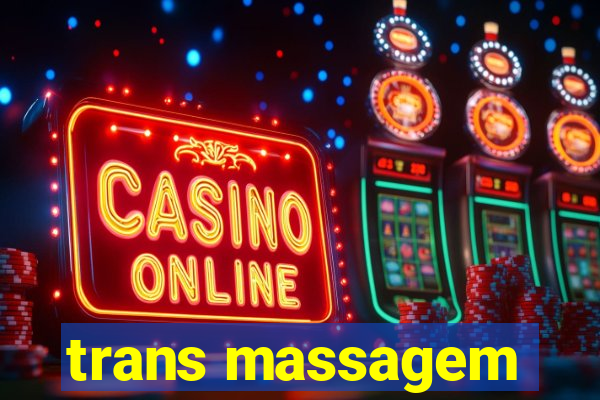 trans massagem