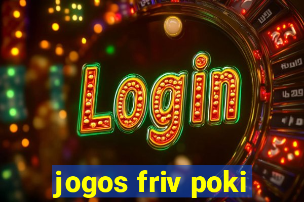 jogos friv poki