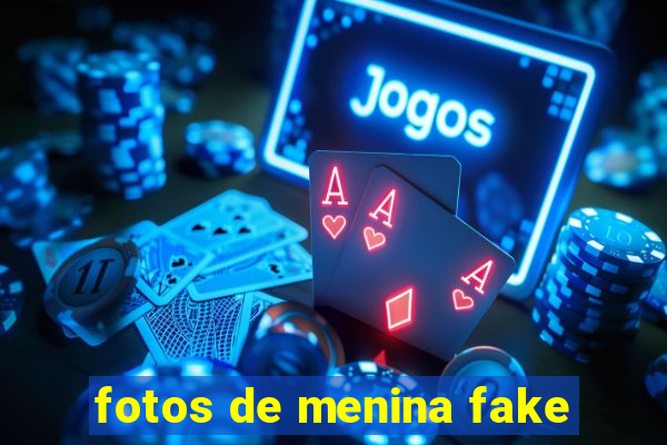 fotos de menina fake