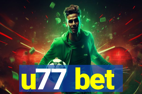 u77 bet