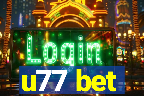 u77 bet