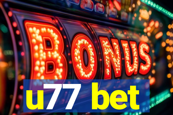 u77 bet