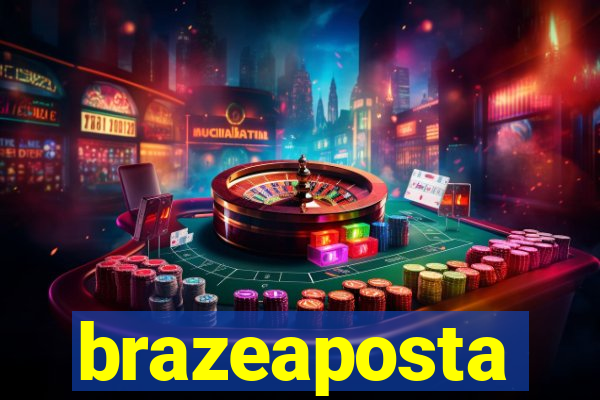 brazeaposta