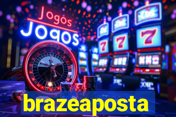 brazeaposta