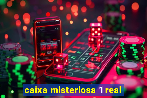 caixa misteriosa 1 real