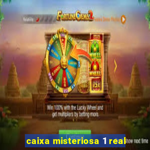 caixa misteriosa 1 real