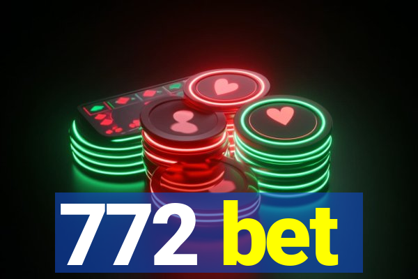 772 bet