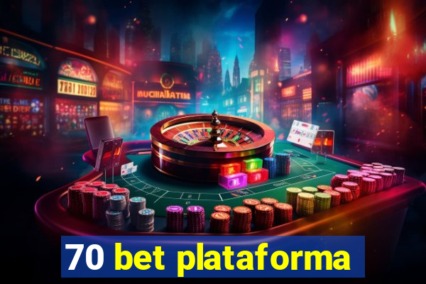 70 bet plataforma