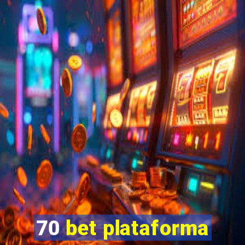 70 bet plataforma