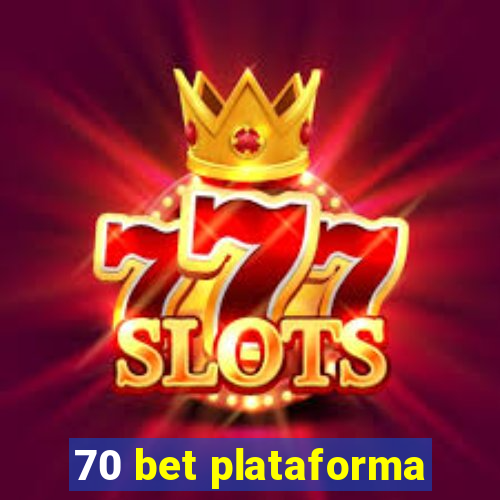 70 bet plataforma