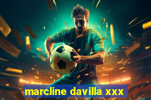 marcline davilla xxx