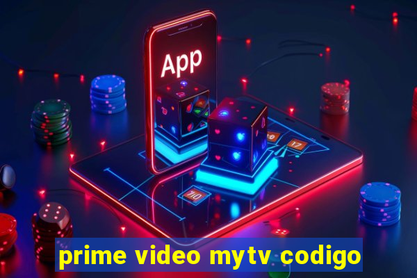 prime video mytv codigo