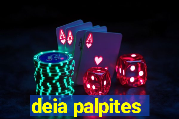 deia palpites