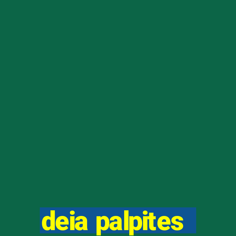 deia palpites