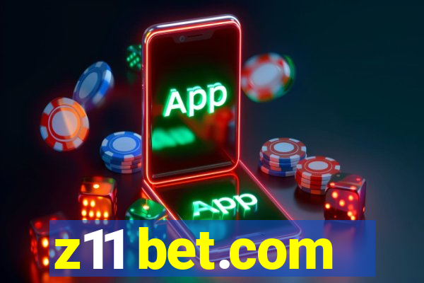 z11 bet.com