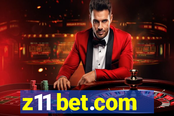 z11 bet.com