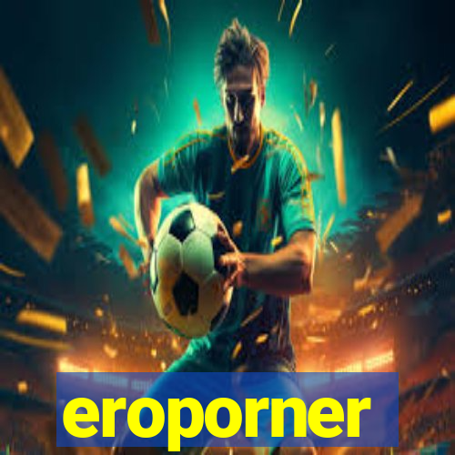 eroporner