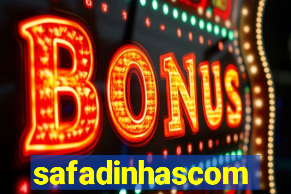 safadinhascom