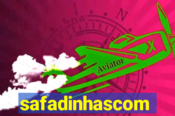 safadinhascom