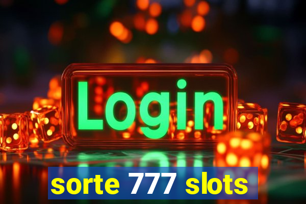 sorte 777 slots