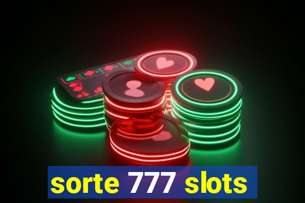 sorte 777 slots