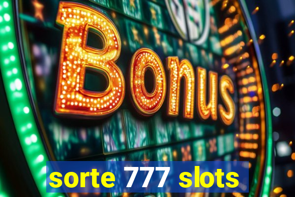 sorte 777 slots