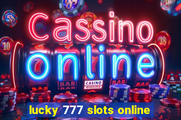 lucky 777 slots online