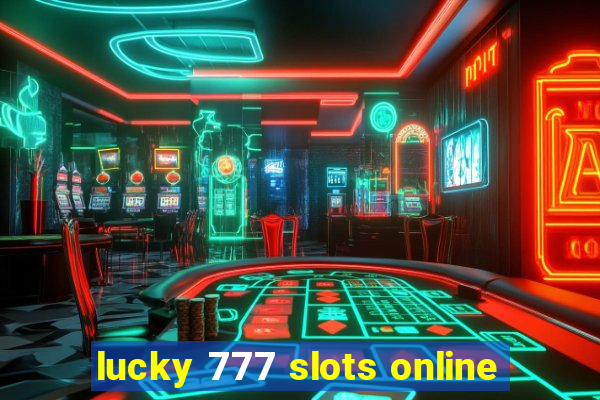 lucky 777 slots online