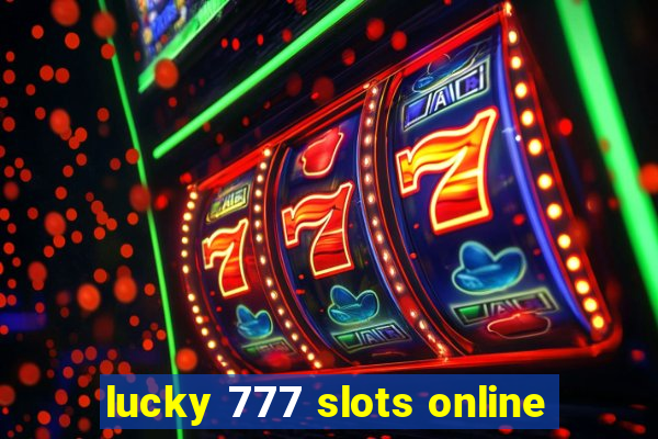 lucky 777 slots online