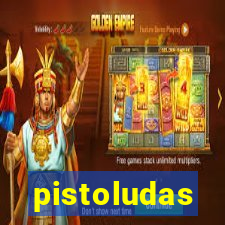 pistoludas