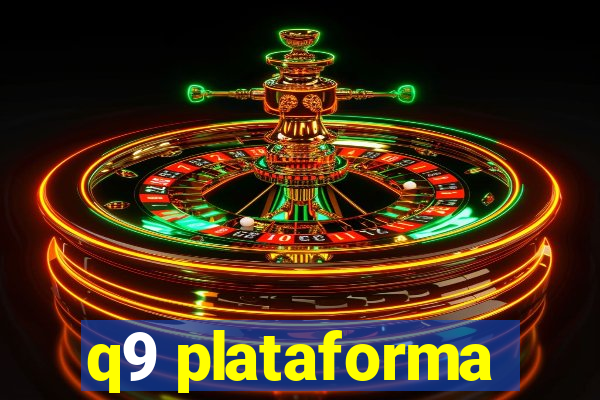 q9 plataforma