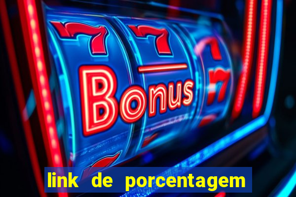 link de porcentagem dos jogos slots