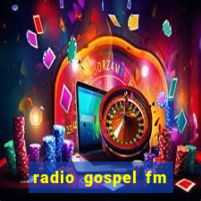 radio gospel fm salvador bahia