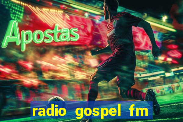 radio gospel fm salvador bahia