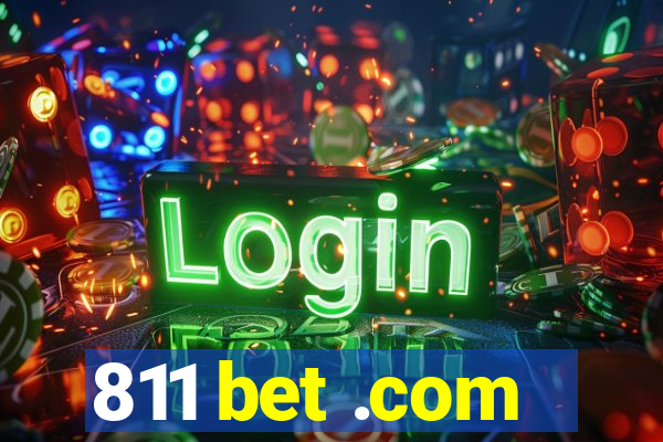 811 bet .com