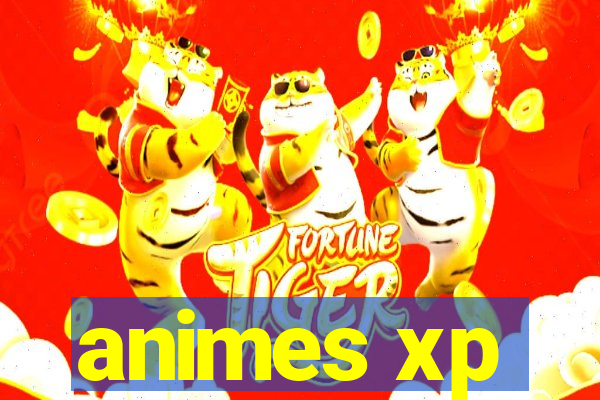 animes xp