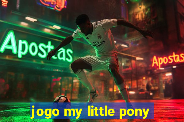 jogo my little pony