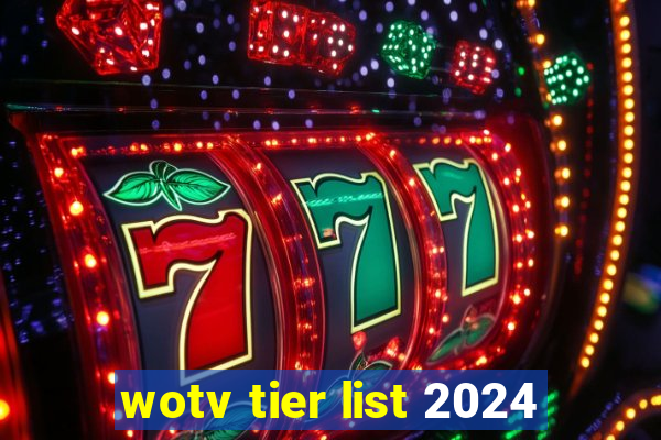 wotv tier list 2024