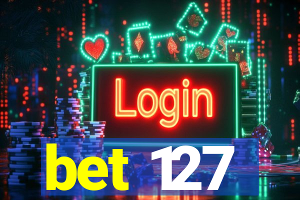 bet 127