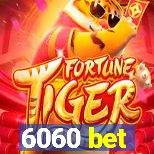 6060 bet