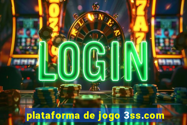 plataforma de jogo 3ss.com