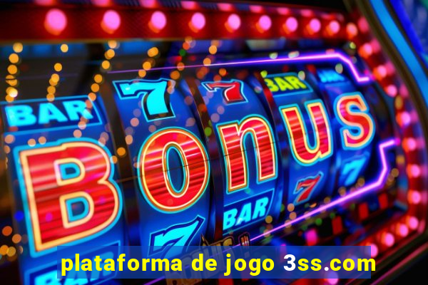 plataforma de jogo 3ss.com