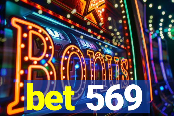 bet 569