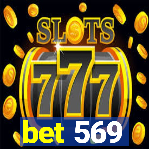 bet 569