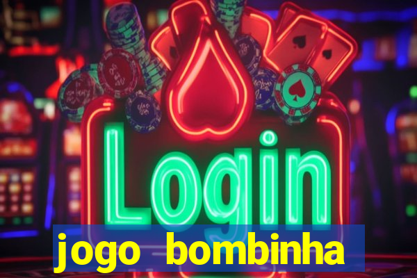 jogo bombinha ganhar dinheiro