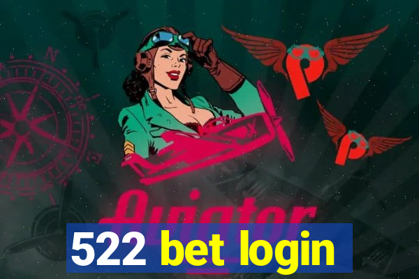 522 bet login